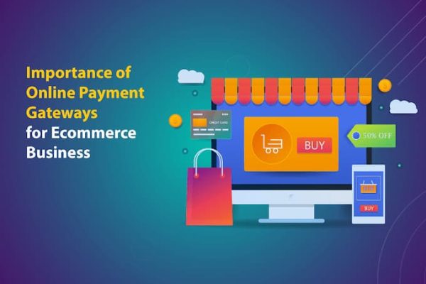 The Importance of Online Payment Gateways