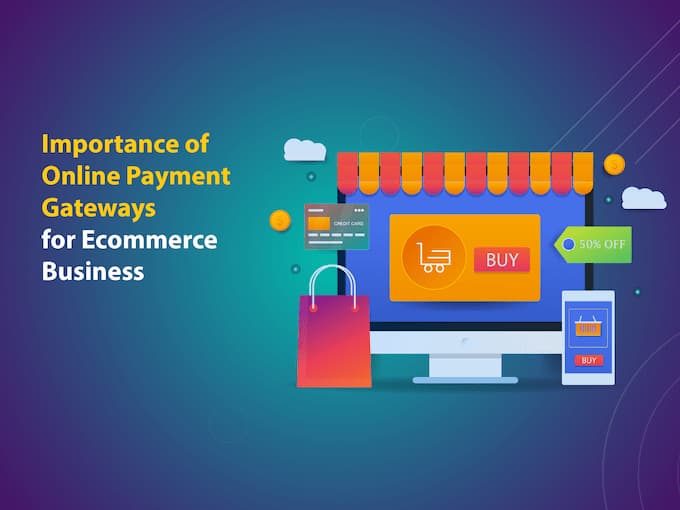 The Importance of Online Payment Gateways